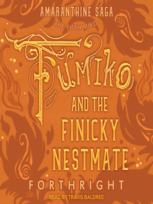 Title details for Fumiko and the Finicky Nestmate by Forthright - Available